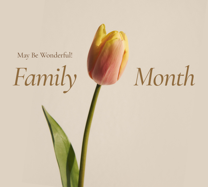 May Be Wonderful! FAMILY MONTH